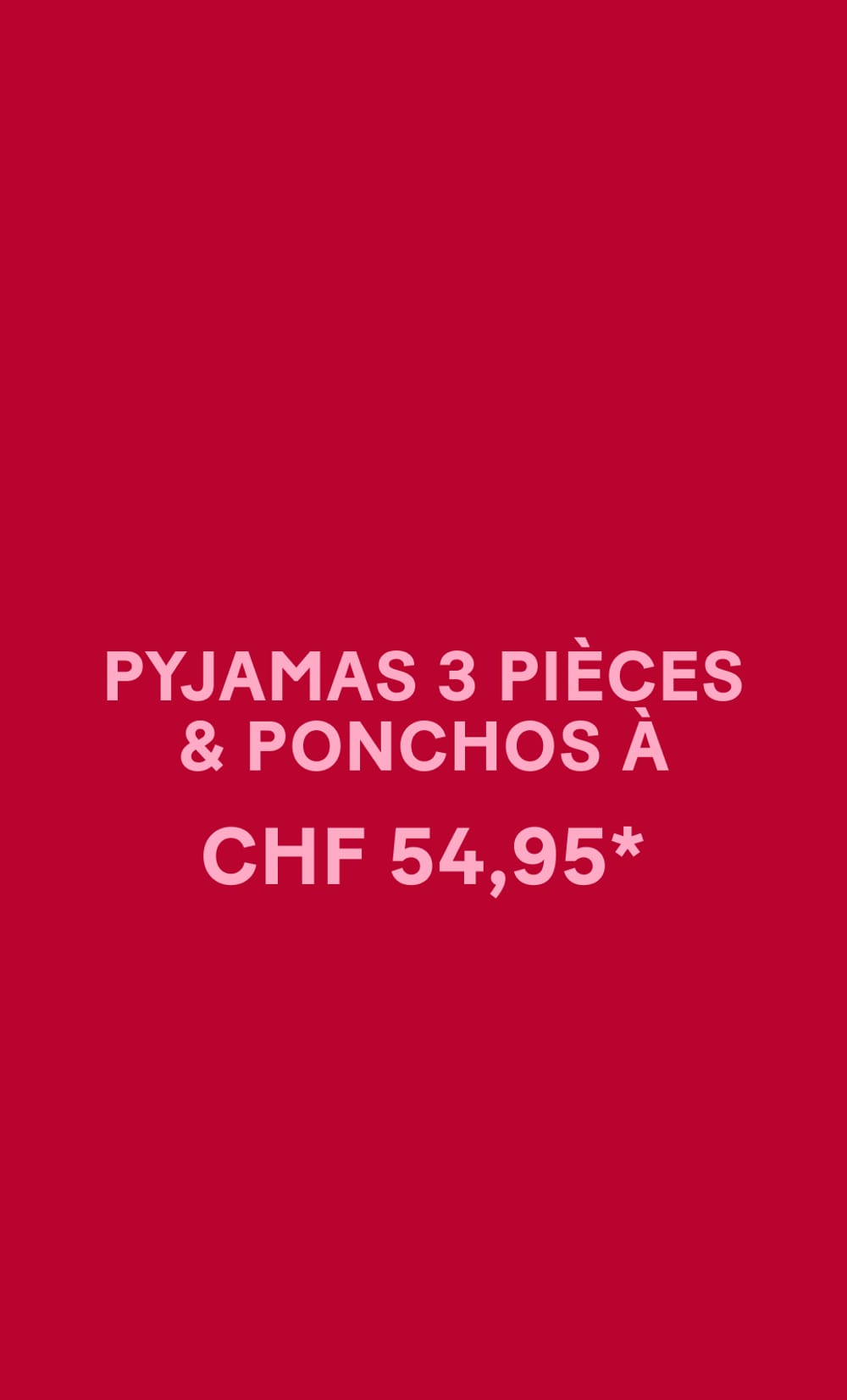 Pyjamas 3 pi&egrave;ces & Ponchos