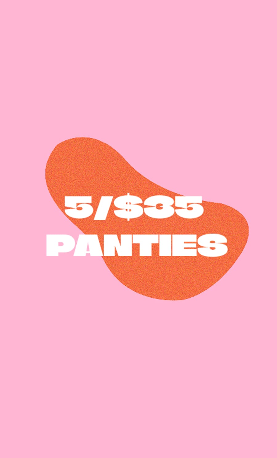 5/$35 Panties