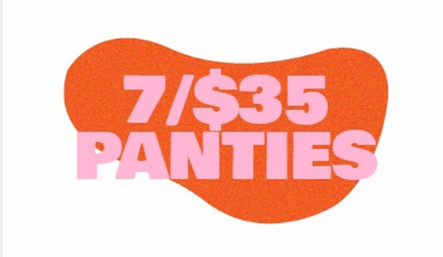 7/$35 Panties