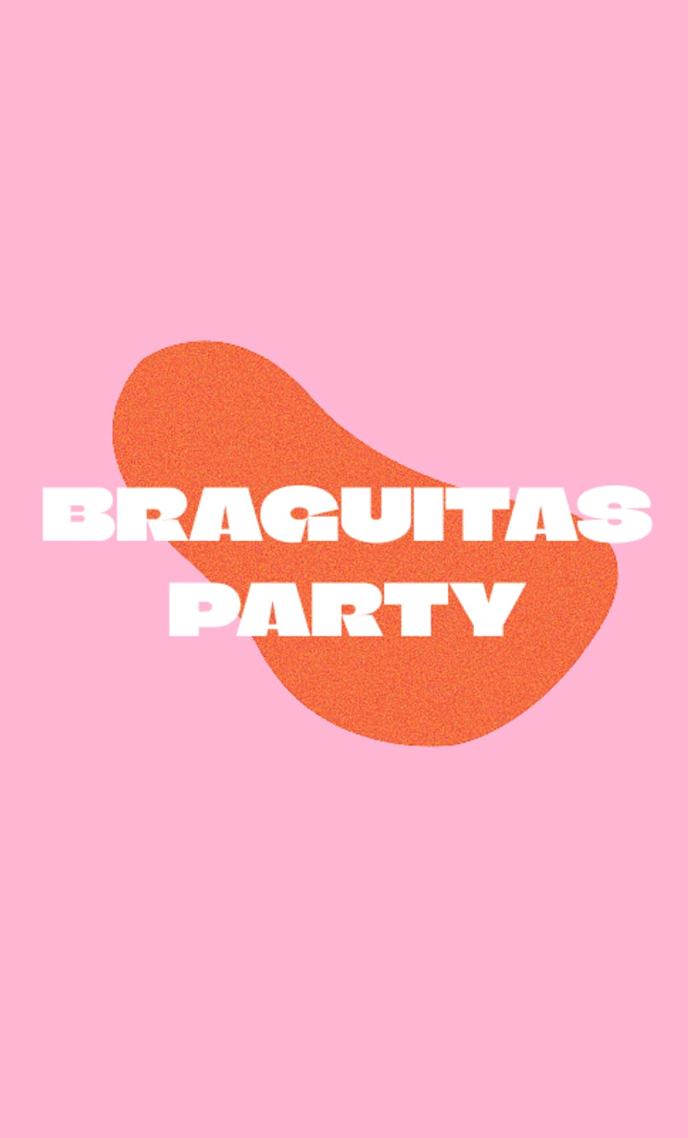 Braguitas Party